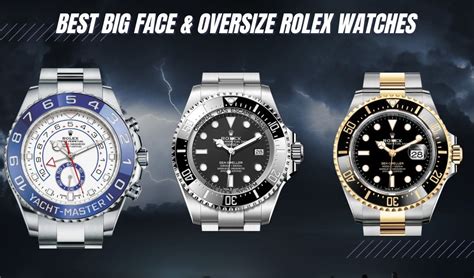 rolex oversized womens watches|10 Best Oversized Rolex Watches (For ALL Your Needs!).